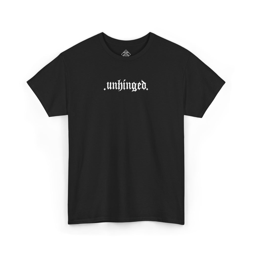 .unhinged. T-Shirt