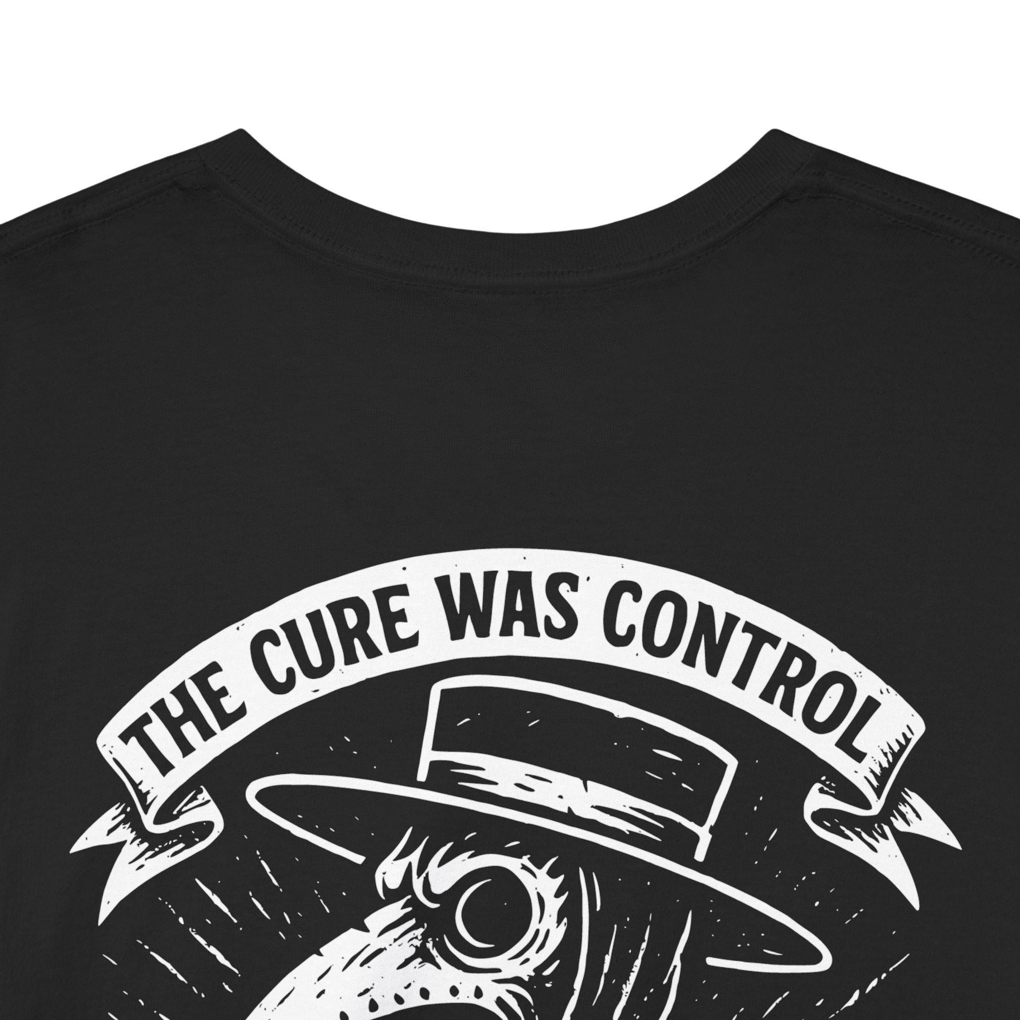 The Cure Was Control T-Shirt