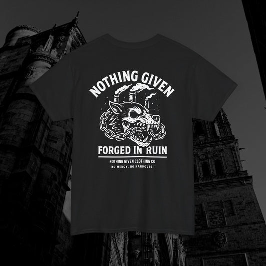 Forged In Ruin Tee | Nothing Given Clothing Co.
