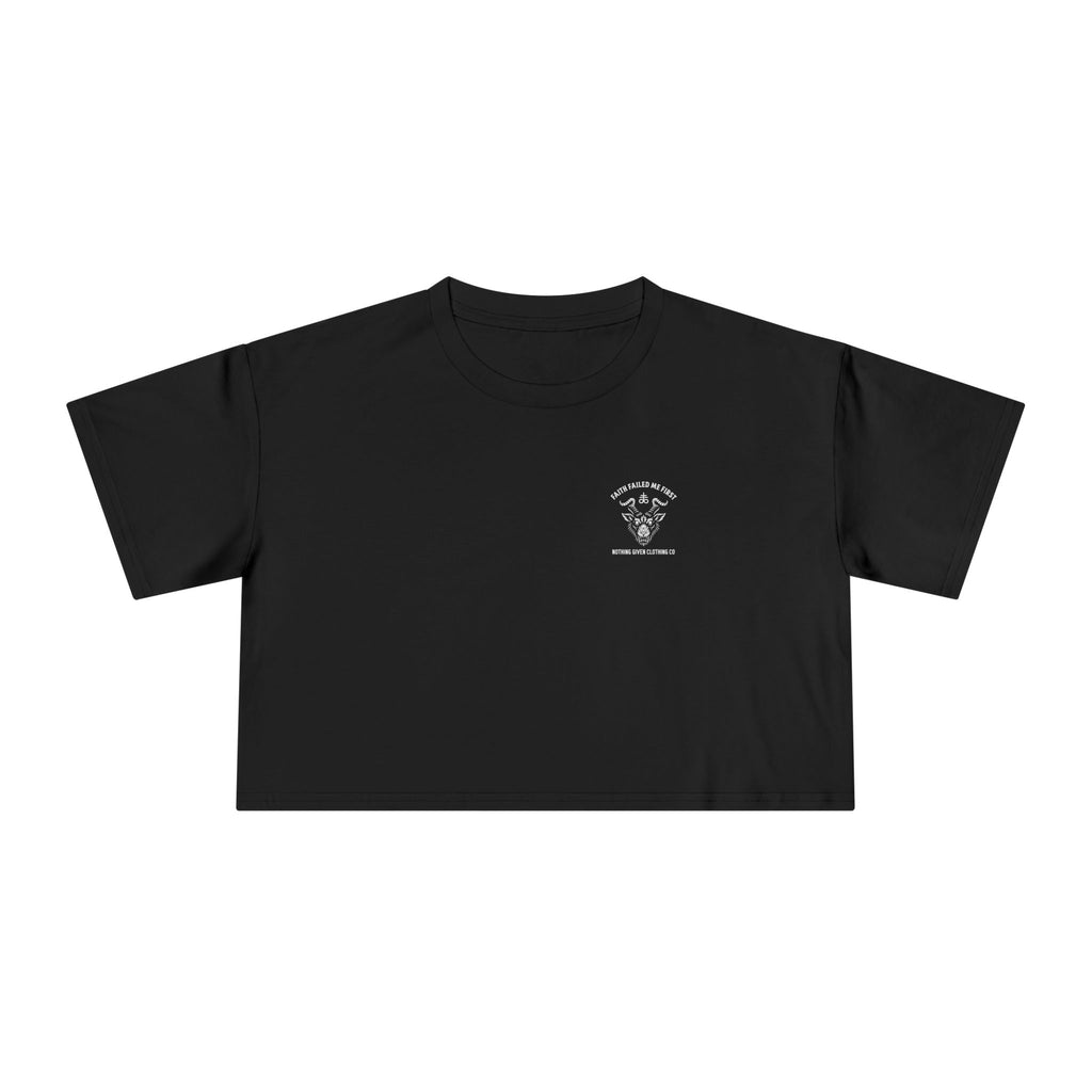 Faith Failed Me First - Crop Top