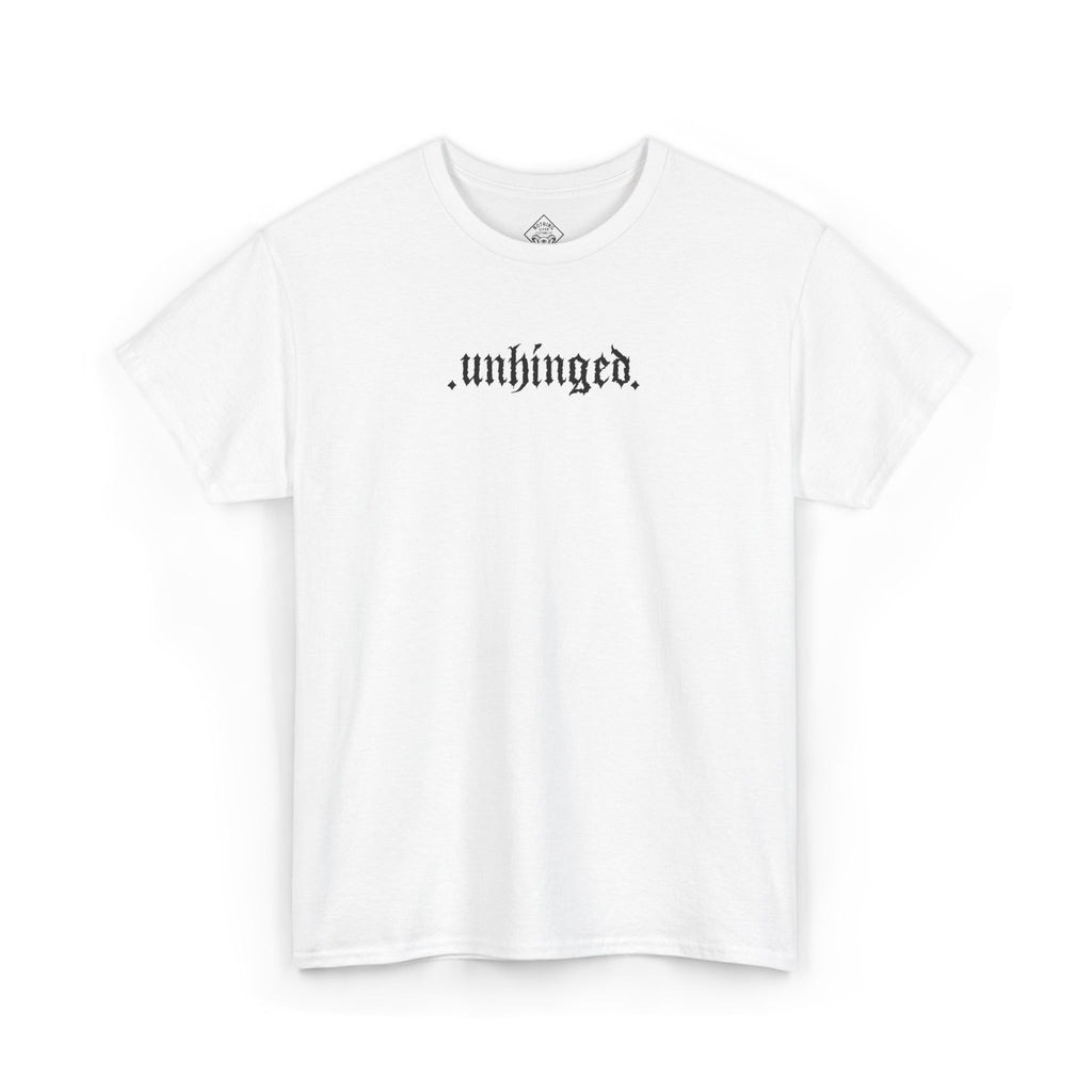.unhinged. T-Shirt