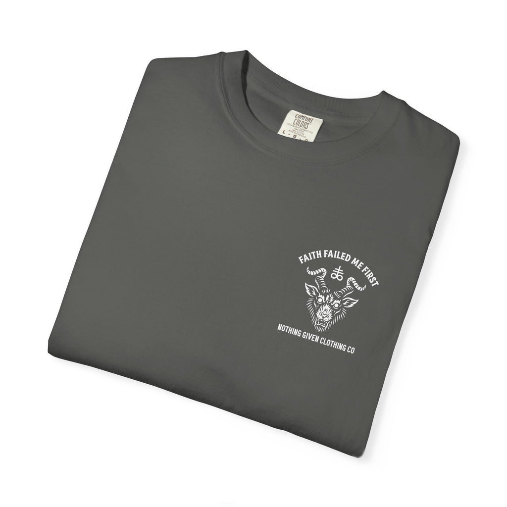 Faith Failed Me First T-Shirt - Anti-Religion Graphic Tee